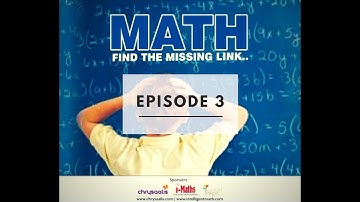 Math "The Missing Link" Episode 3 | I-Maths