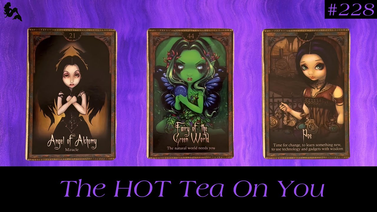 The H#T Tea On You 😳🔥☕️✨ ~ timeless pick a card tarot reading