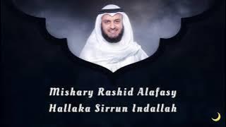 Mishary Rashid Alafasy - Hallaka Sirrun Indallah
