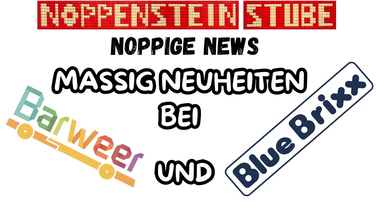 Barweer und Blue Brixx Neuheiten. Mega Drei ??? Bilder und die hässlichsten Bäume aller Zeiten