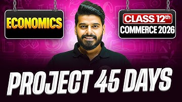 Economics  Class 12th 🔥| Project 45 Class 12 Commerce Crash Course 🎯| FREE 1st Class