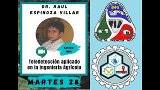 TELEDETECCIÓN APLICADA A LA INGENIERÍA AGRÍCOLA - DR RAUL ESPINOZA