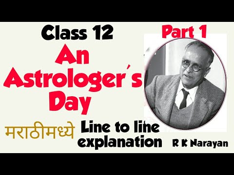 Class 12 An Astrologer&rsquo;s Day Part 1 Line to line explantion in marathi / R K Narayan