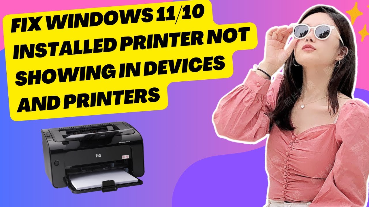 Fix Windows 11/10 Installed Printer Not Showing In Devices and Printers ...