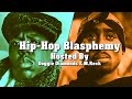 Hip-Hop Blasphemy | Hosted By Doggie Diamonds & M.Reck (Trailer)