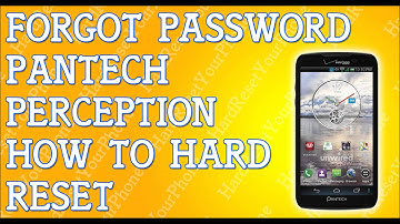 Forgot Password Pantech Perception How To Hard Reset