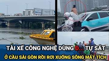 Tìm kiếm tài xế taxi dùng dao tự sát thương trên cầu Sài Gòn rồi rơi xuống sông mất tích