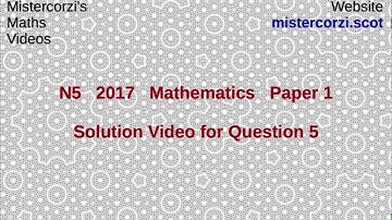 Q5 Paper 1 SQA 2017 National 5 Mathematics Exam.