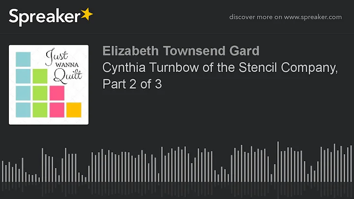 Cynthia Turnbow of the Stencil Company, Part 2 of ...