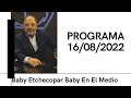 Baby Etchecopar Baby En El Medio Programa 16/08/2022