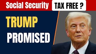 Donald Trump promised tax-free Social Security for seniors 🇺🇸