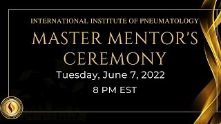 Official Master Mentors Ceremony 2022 | Recorded 7:6:2022