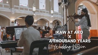 Ikaw At Ako X A Thousand Years | Violin and Piano Cover