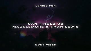 Macklemore & Ryan Lewis - Can't Hold Us (Lyrics) ft. Ray Dalton