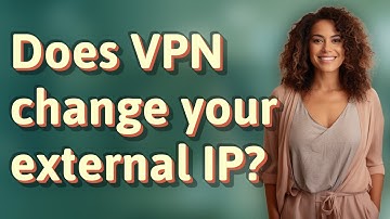 Does VPN change your external IP?