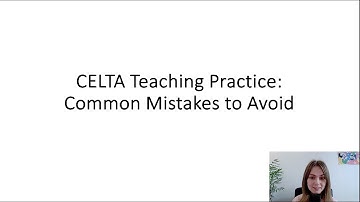 CELTA Teaching Practice: Common Mistakes to Avoid