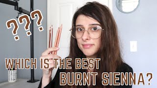 THE BURNT SIENNA PHENOMENON | Investigation at The Desk Corner: Comparing Burnt Sienna Across Brands