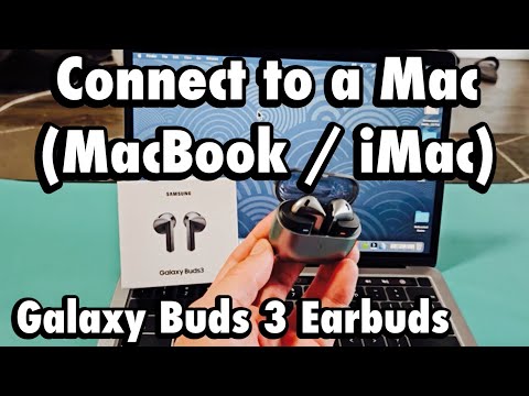 Galaxy Buds 3 Earbuds: How to Connect to a Mac (MacBook / iMac)