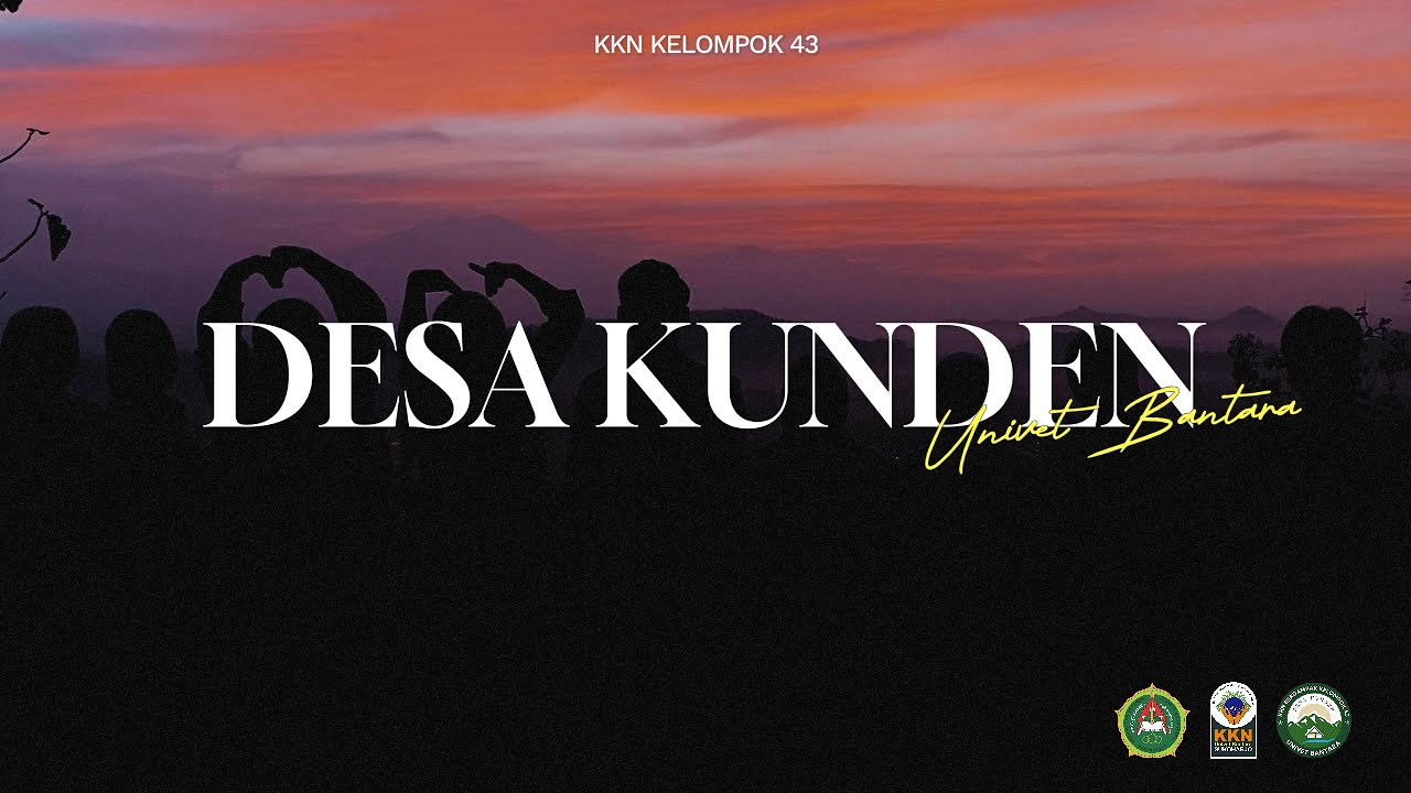 Video Akhir KKN UNIVET_KELOMPOK 43_DESA KUNDEN