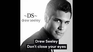Watch Drew Seeley Dont Close Your Eyes video