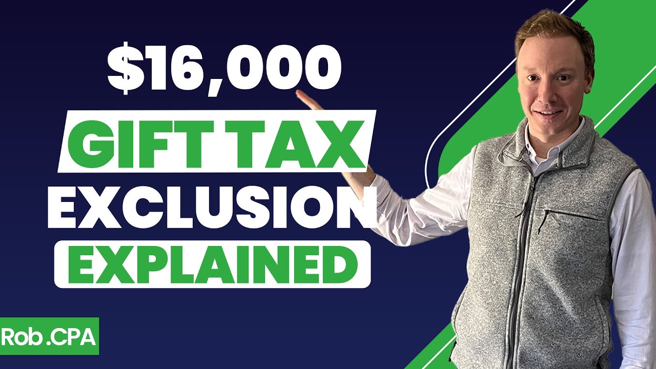 16-000-annual-gift-tax-exclusion-here-s-what-you-need-to-know-rob