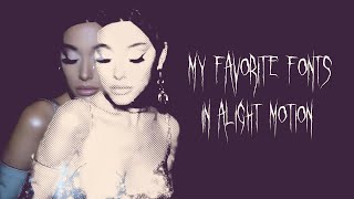 My Favorite Fonts Alight Motion