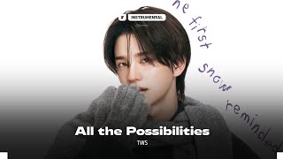 TWS – All the Possibilities | Instrumental