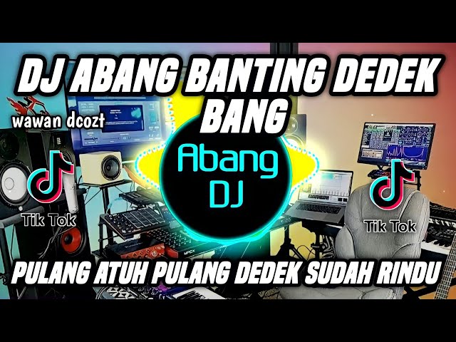 DJ ABANG BANTING ADEK BANG REMIX FULL BASS VIRAL TIKTOK TERBARU 2022 class=