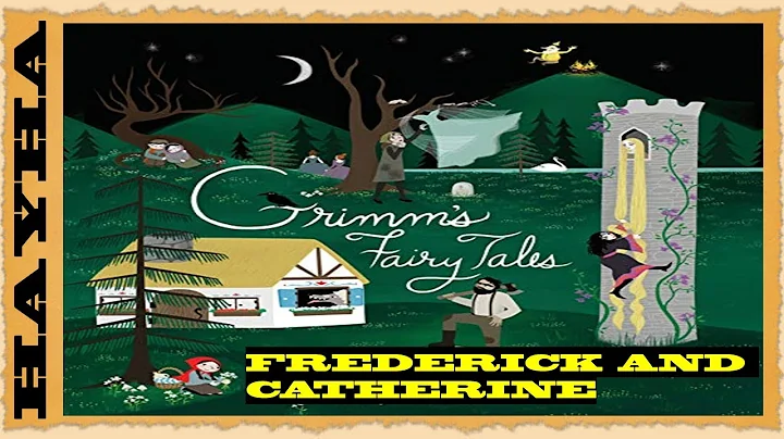 Frederick and Catherine - Grimms' Fairy Tales