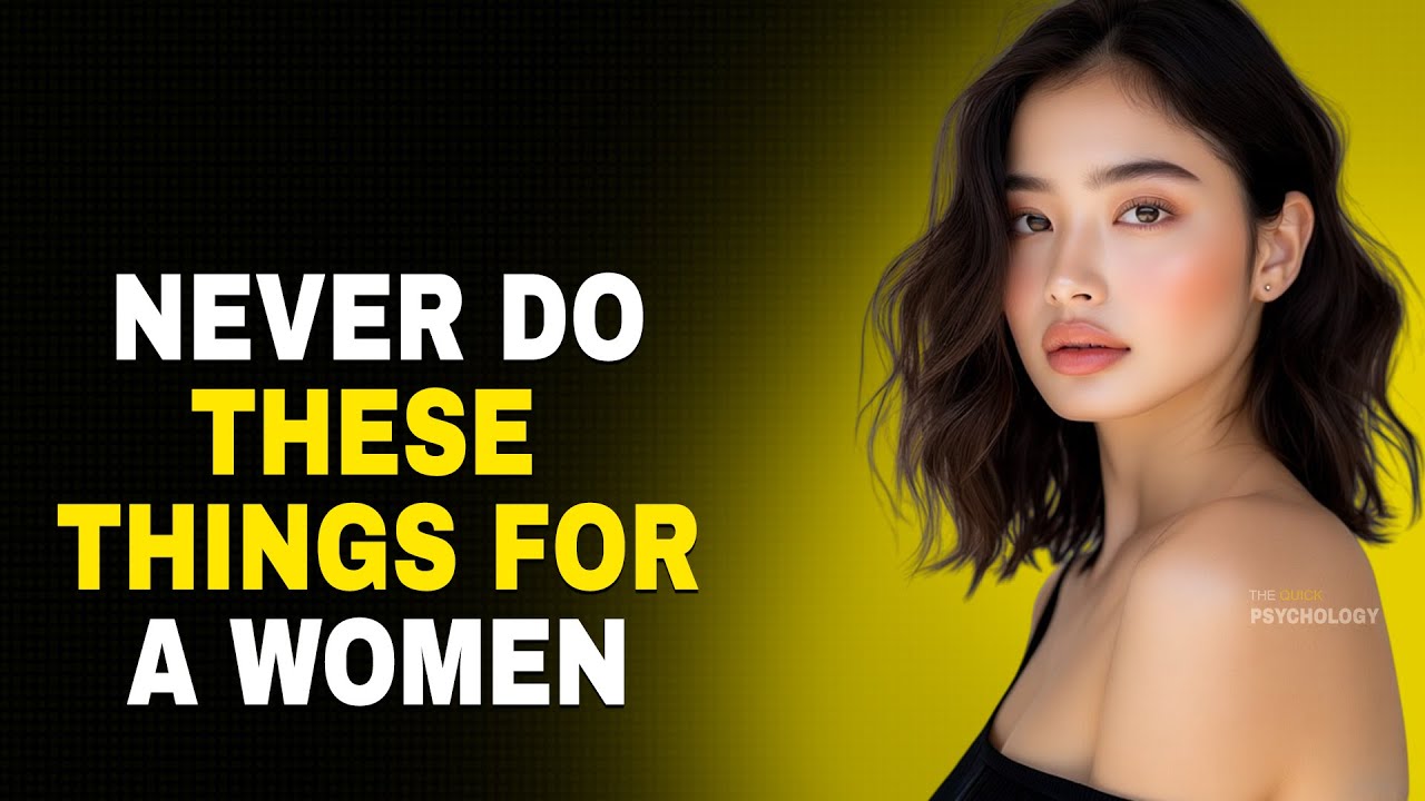 7 Things You Should Never Do For a Women - Even If You're Madly In Love ...