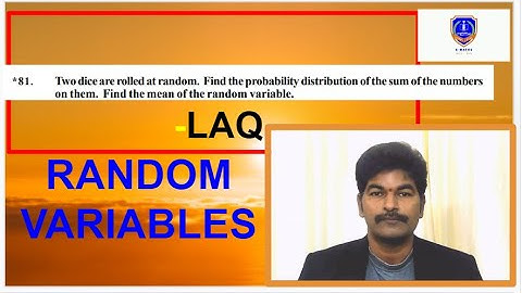 Two dice are rolled at random. Find  sum of the numbers on them. Find the mean