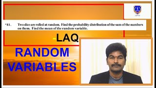 Two dice are rolled at random. Find  sum of the numbers on them. Find the mean