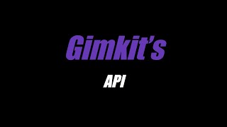 Gimkit API: The basics