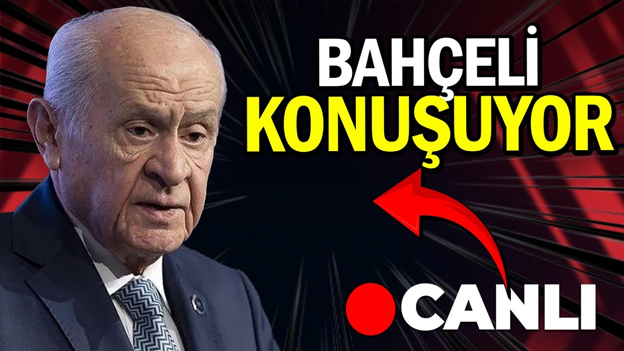 Devlet Bahçeli MHP Grup Toplantısı'nda konuşuyor #canlı