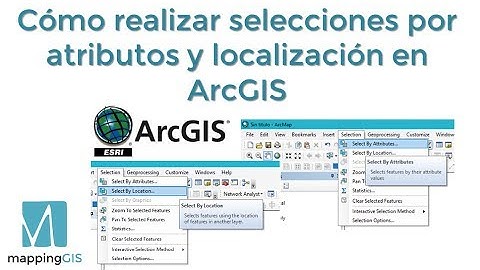 Cómo realizar selecciones por localización y por atributos en ArcGIS