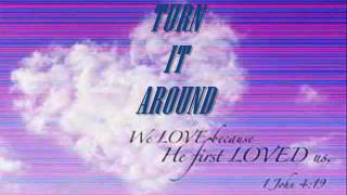 GOD SAID HE WOULD TURN IT AROUND.wmv