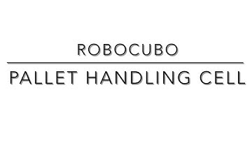 RoboCubo cnc robot pallet handling cell