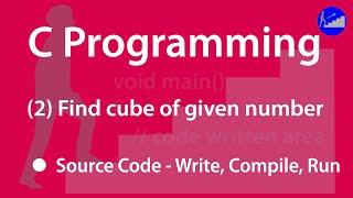 2 Find Cube of Given Number | C Programs | C Programming Video | Made For Me