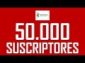 50.000 suscriptores: alegría, agradecimiento, responsabilidad, metas y proyectos