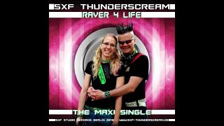 SXF Thunderscream - Raver 4 Life (2016)