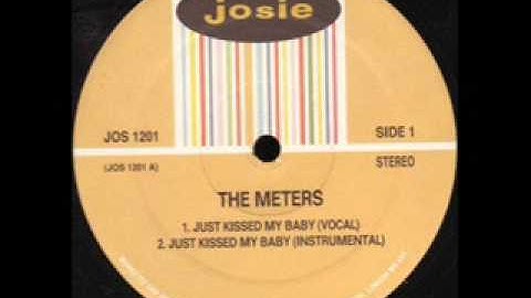 The Meters - Just Kissed My Baby