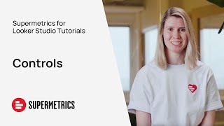 Supermetrics for Looker Studio Tutorial | Controls