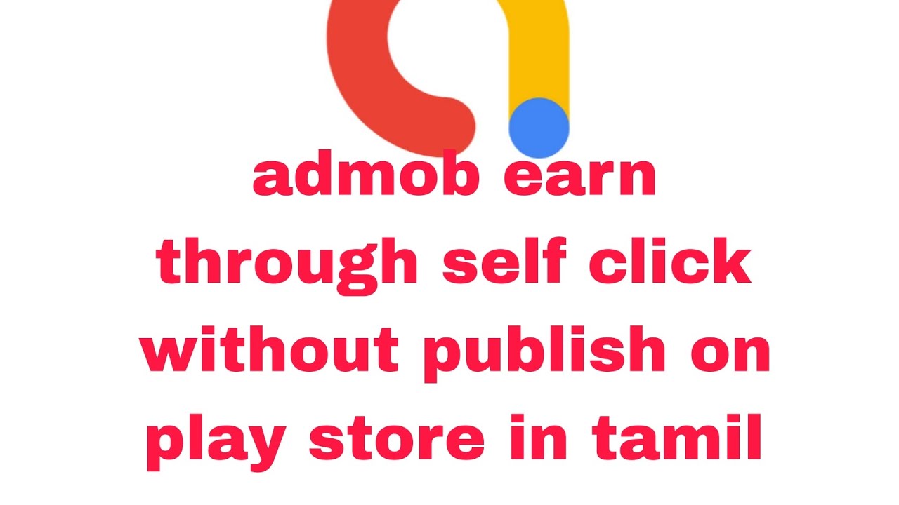 admob earn through self click without publish on playstore in tami / tamil / make money online/admob