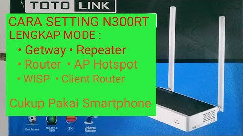 Cara Setting Router Totolink N300RT Dengan Ponsel