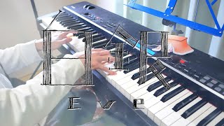 Video thumbnail of "【Eve】白銀 弾いてみた【ピアノ】"