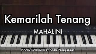 Download lagu Kemarilah Tenang - MAHALINI | Piano Karaoke by Andre Panggabean