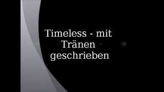 Timeless - mit Tränen geschrieben [lyrics]