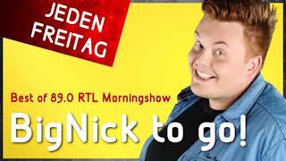 89.0 RTL BigNick to go - Freitag, 23.11.2018