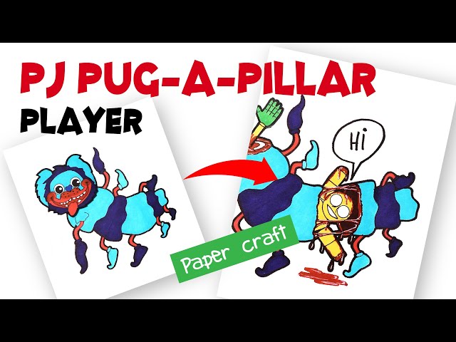 PJ Pug-A-Pillar ✋ Poppy Playtime 2  POPPY PLAYTIME Transformations ARTS &  PAPER CRAFTS for FANS 