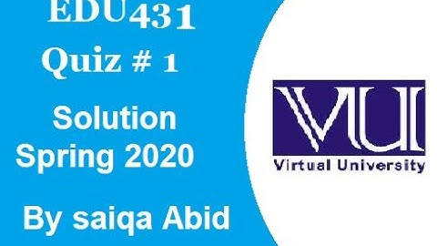 EDU431 Quiz # 1 Solution Spring 2020  ||Test development & Evaluation